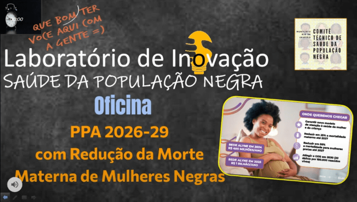 Oficina Online: PPA 2026-29 com Redução da Morte Materna de Mulheres Negras, com uso da cartilha para a incorporação de pautas transversais nos PPAs municipais – 2026 –&nbsp;2029